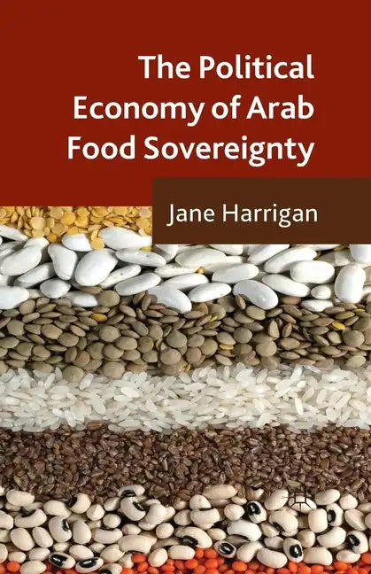 The Political Economy of Arab Food Sovereignty - Paperback
