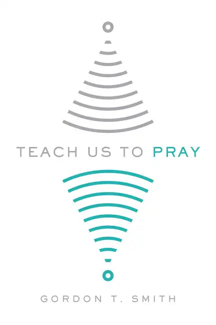 Teach Us to Pray - Paperback