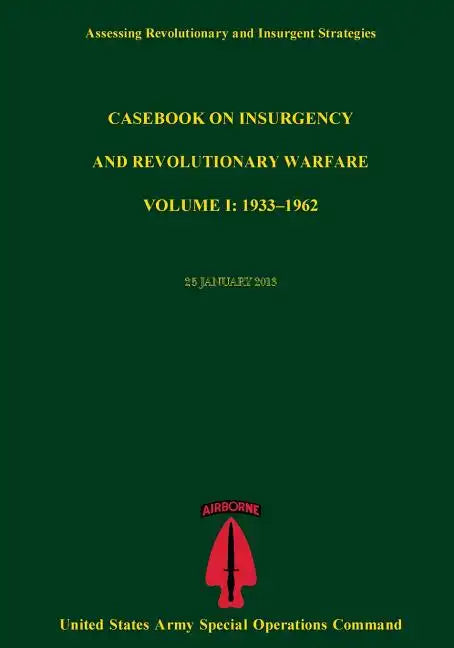 Assessing Revolutionary And Insurgent Strategies Casebook on Insurgency and Revolutionary Warvfare VOLUME I: 1933?1962 - Paperback