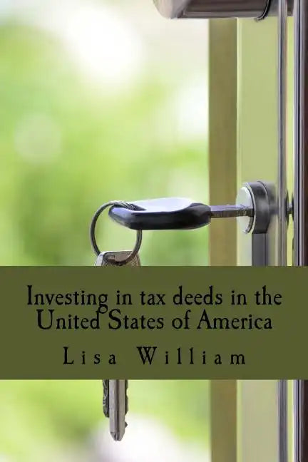 Investing in tax deeds in the United States of America - Paperback