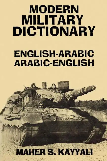 Modern Military Dictionary: English-Arabic/Arabic-English - Paperback