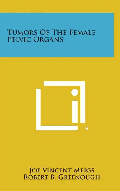 Tumors of the Female Pelvic Organs - Hardcover