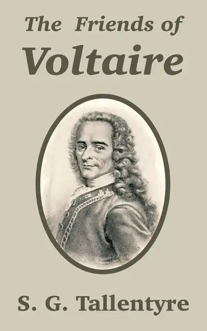 The Friends of Voltaire - Paperback