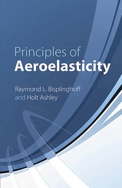 Principles of Aeroelasticity - Paperback