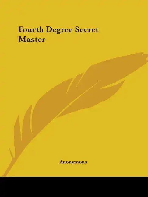 Fourth Degree Secret Master - Paperback
