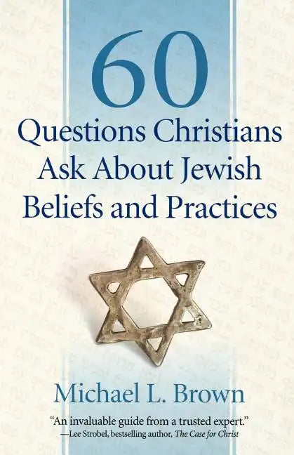 60 Questions Christians Ask about Jewish Beliefs and Practices - Paperback