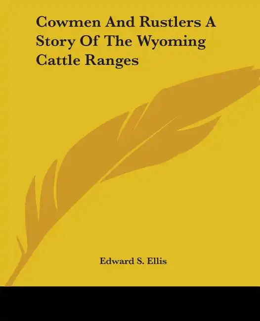 Cowmen and Rustlers a Story of the Wyoming Cattle Ranges - Paperback