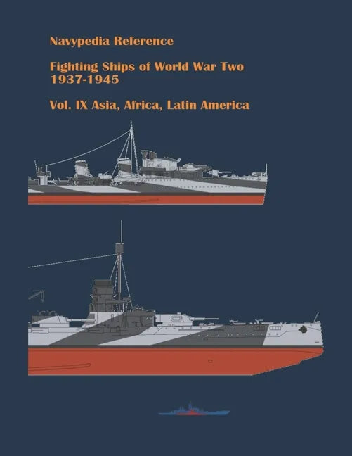 Fighting ships of World War Two 1937 - 1945. Volume IX. Asia, Africa, Latin America. - Paperback