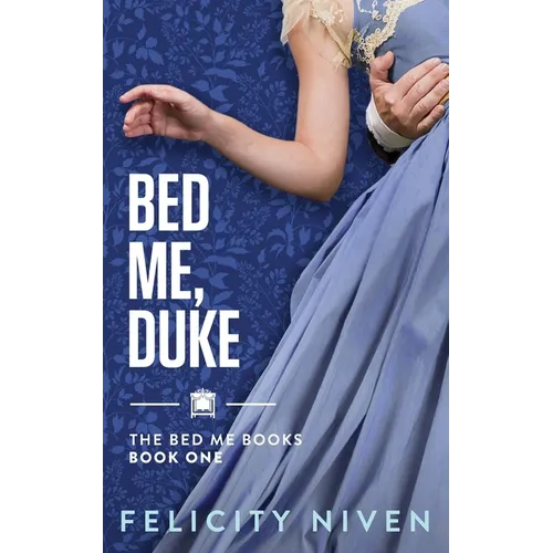 Bed Me, Duke - Paperback