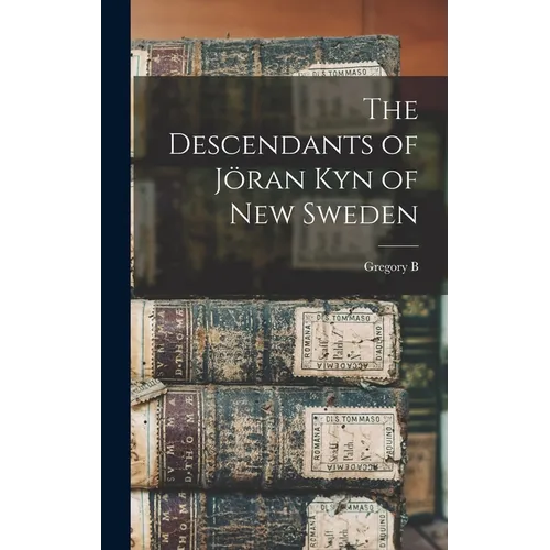 The Descendants of Jan Kyn of New Sweden - Hardcover