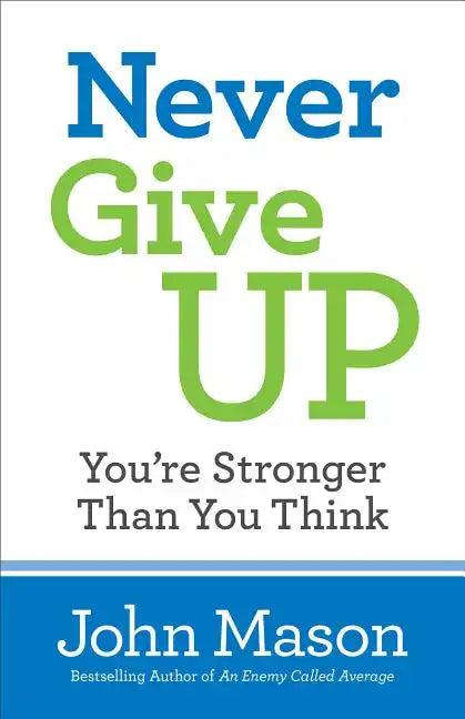 Never Give Up-You're Stronger Than You Think - Paperback