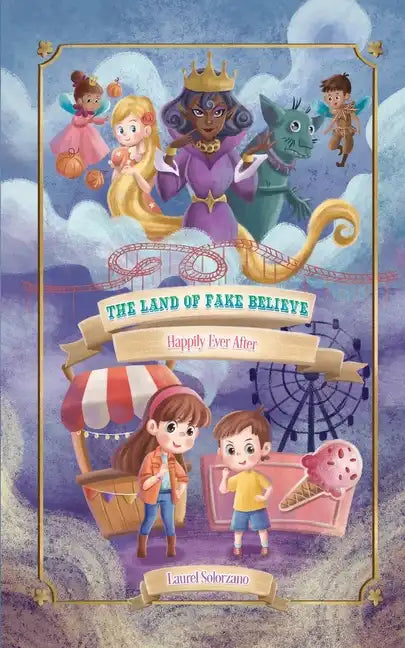 The Land of Fake Believe (Happily Ever After Series, Book #1) - Paperback