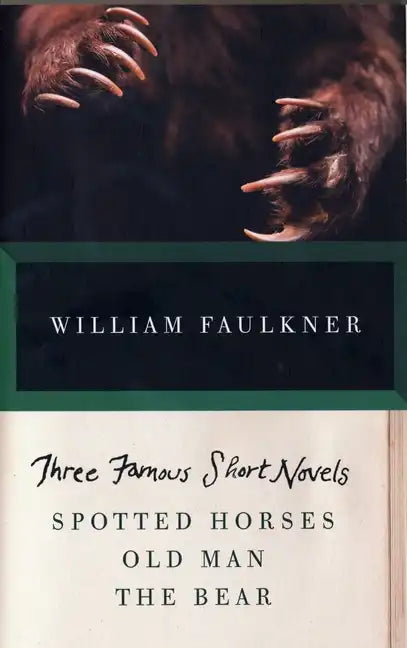 Three Famous Short Novels: Spotted Horses, Old Man, the Bear - Paperback