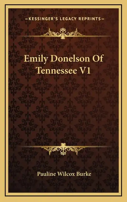 Emily Donelson of Tennessee V1 - Hardcover
