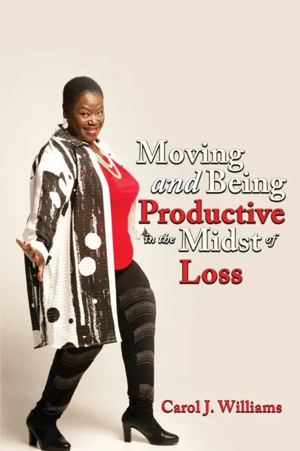 Moving and Being Productive in the Midst of Loss - Paperback