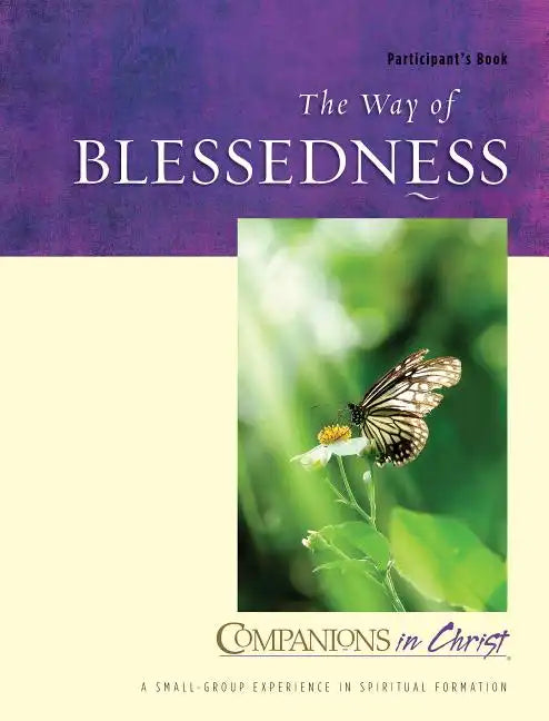The Way of Blessedness Participant's Book: Companions in Christ - Paperback