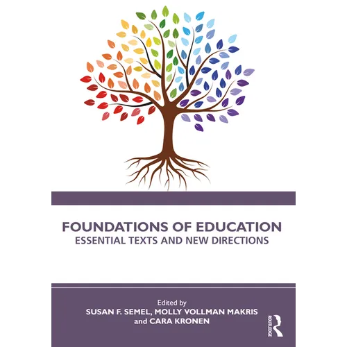 Foundations of Education: Essential Texts and New Directions - Paperback