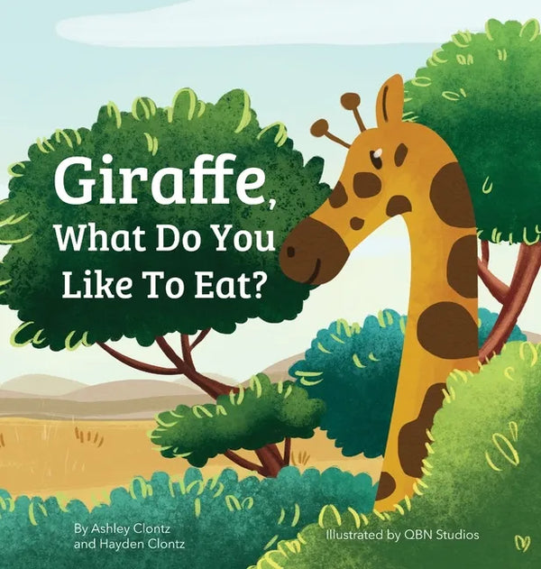 Giraffe, What Do You Like To Eat? - Hardcover