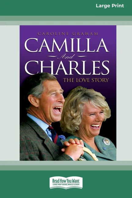 Camilla and Charles - The Love Story (16pt Large Print Edition) - Paperback