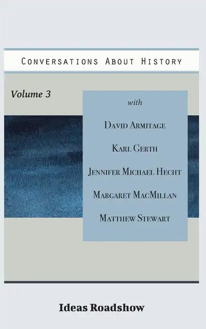 Conversations About History, Volume 3 - Hardcover