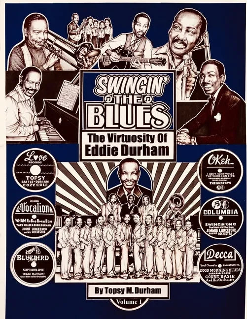 Swingin' the Blues - The Virtuosity of Eddie Durham - Paperback