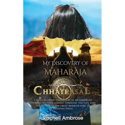 My Discovery Of Maharaja Chhatrasal - Paperback