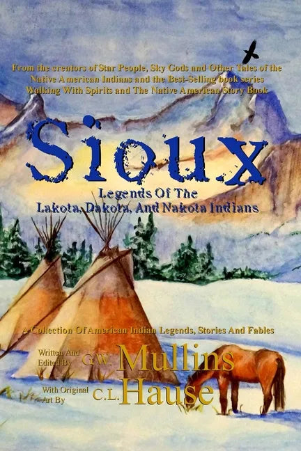 Sioux Legends Of The Lakota, Dakota, And Nakota Indians - Paperback