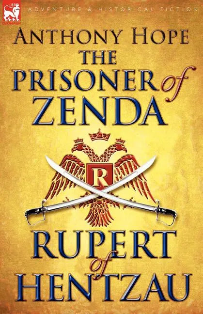 The Prisoner of Zenda & Its Sequel Rupert of Hentzau - Paperback