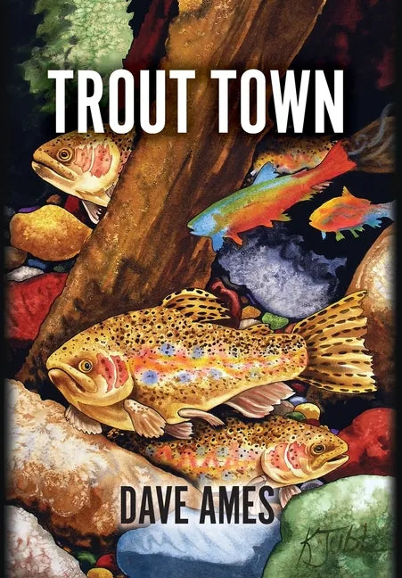 Trout Town - Hardcover