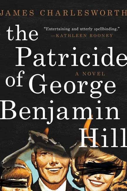 The Patricide of George Benjamin Hill - Hardcover