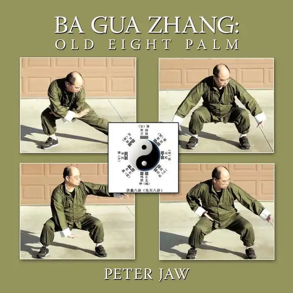 Ba Gua Zhang: Old Eight Palm - Paperback