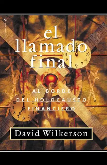 El Llamado Final: Al Borde del Holocausto Financiero - Paperback