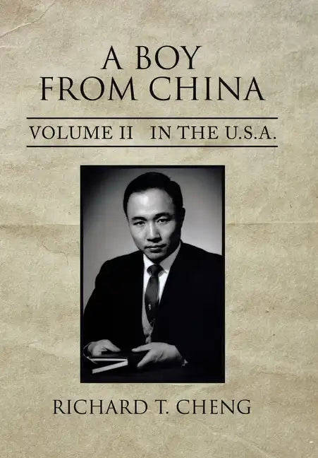 A Boy from China: Volume Ii in the U.S.A. - Hardcover