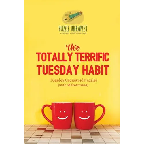 The Totally Terrific Tuesday Habit Tuesday Crossword Puzzles (with 50 Exercises) - Paperback