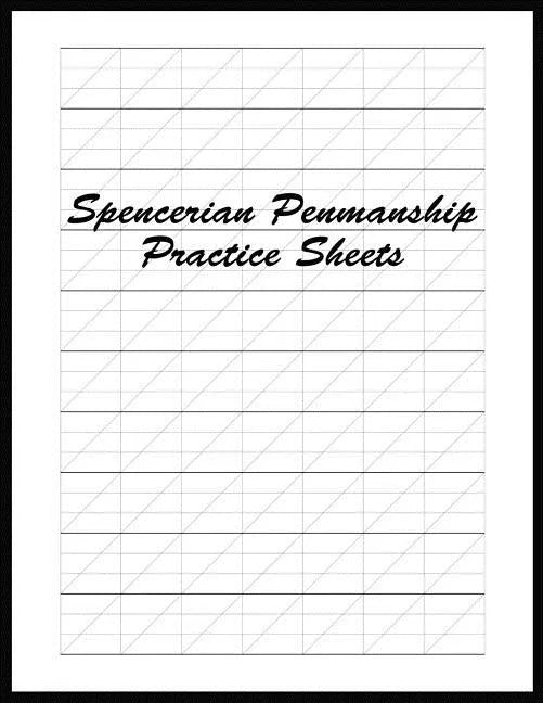 Spencerian Penmanship Practice Sheets: Perfect Cursive and Hand Lettering Style Exercise Worksheets for Beginner and Advanced - Paperback