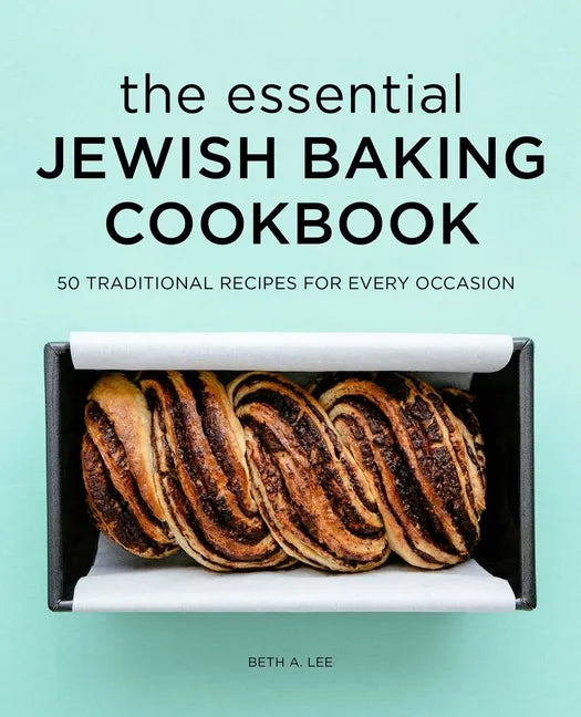 The Essential Jewish Baking Cookbook: 50 Traditional Recipes for Every Occasion - Paperback