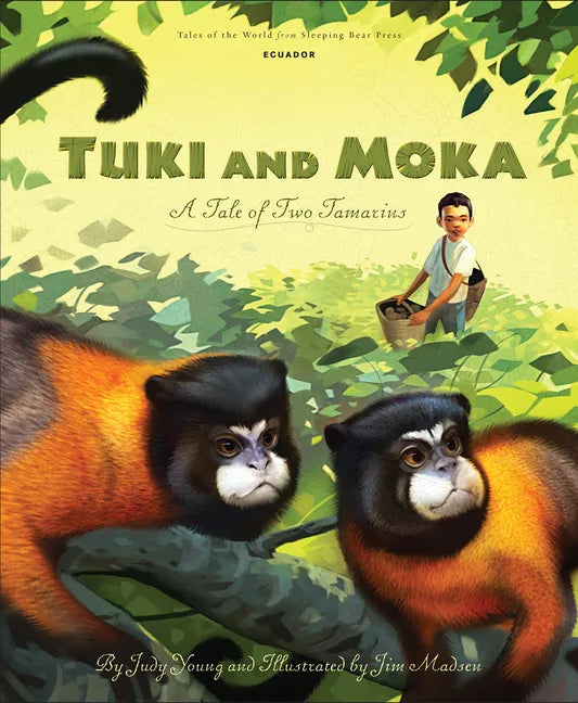 Tuki and Moka: A Tale of Two Tamarins - Hardcover