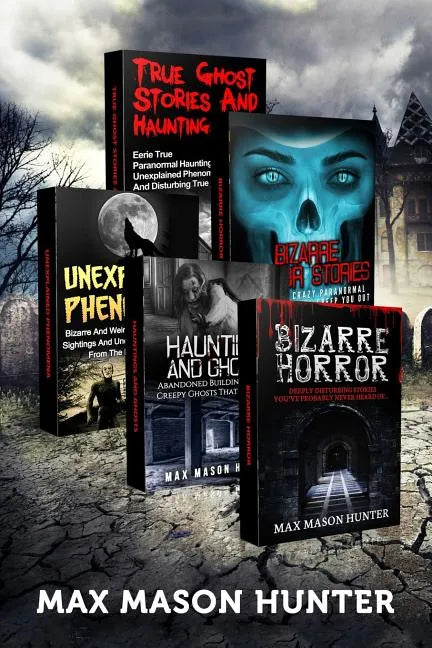 Haunted Stories: True Tales of Weird, Scary & Downright Spooky Hauntings... - Paperback
