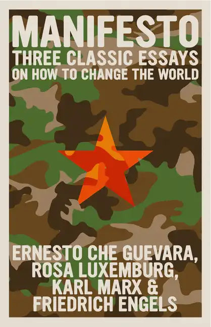 Manifesto: Three Classic Essays on How to Change the World - Paperback