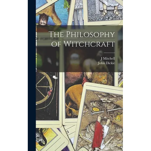 The Philosophy of Witchcraft - Hardcover