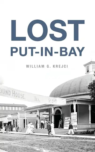 Lost Put-In-Bay - Hardcover