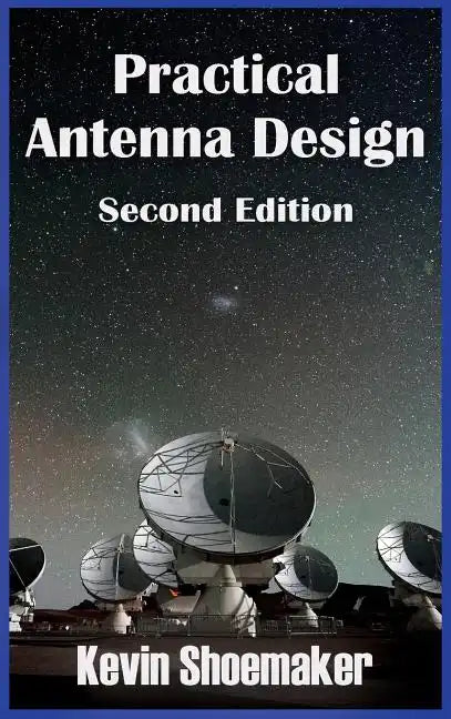 Practical Antenna Design: 2nd Edition - Hardcover