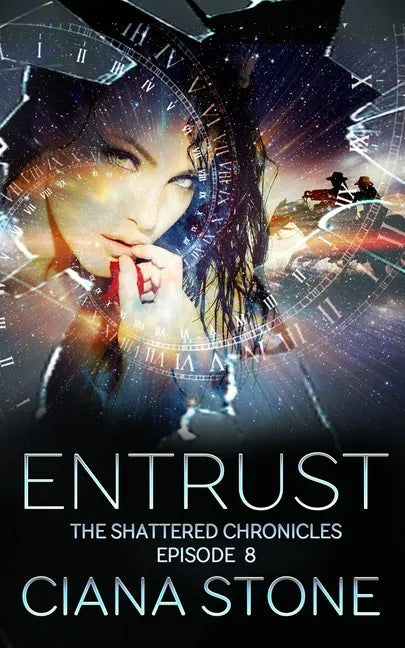 Entrust: Episode 8 of The Shattered Chronicles - Paperback