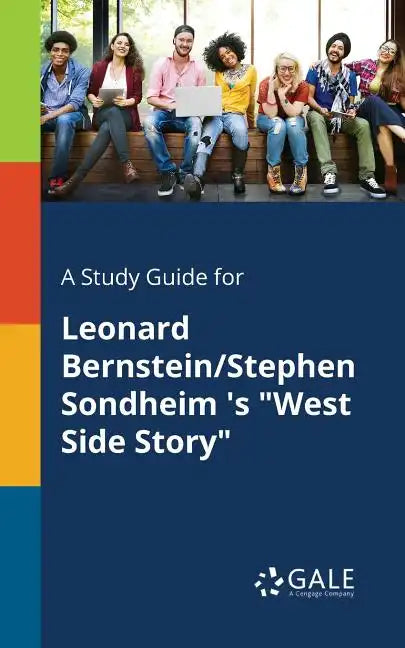 A Study Guide for Leonard Bernstein/Stephen Sondheim 's "West Side Story" - Paperback