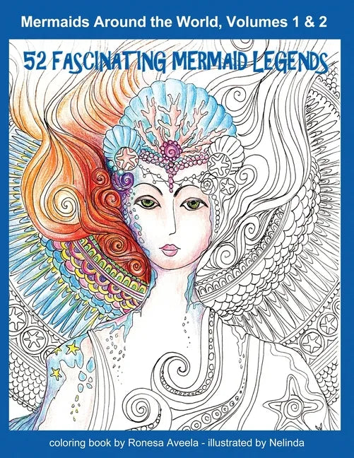 Mermaids Around the World, Volumes 1 & 2: 52 Fascinating Mermaid Legends - Paperback