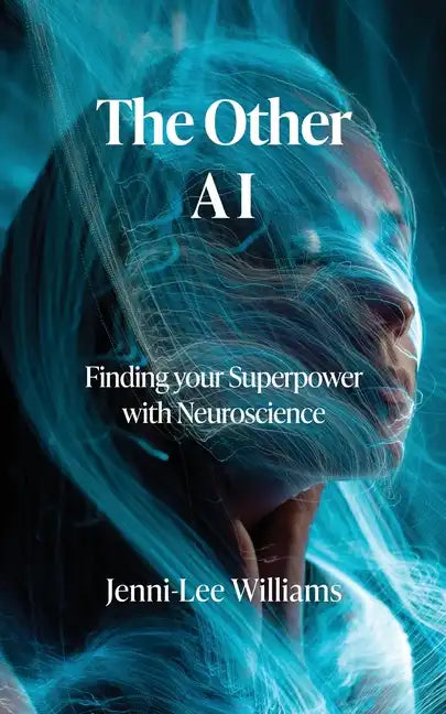 The Other AI: Finding your Superpower with Neuroscience - Paperback