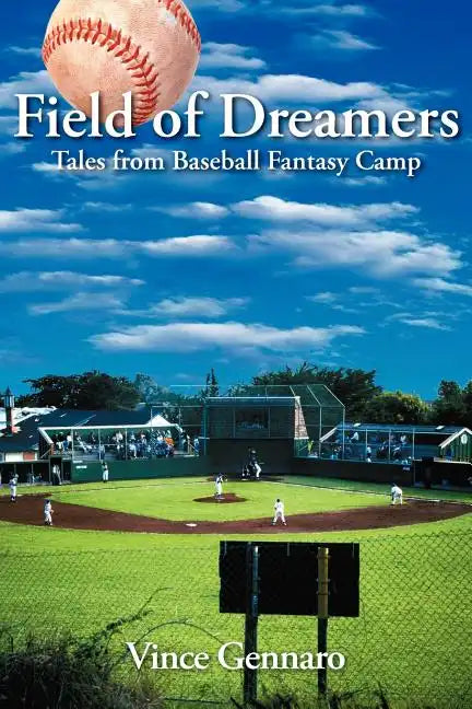 Field of Dreamers: Tales from Baseball Fantasy Camp - Paperback
