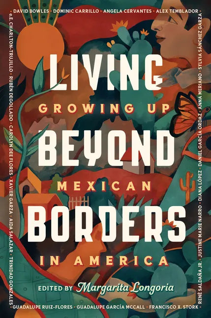 Living Beyond Borders: Growing Up Mexican in America - Hardcover