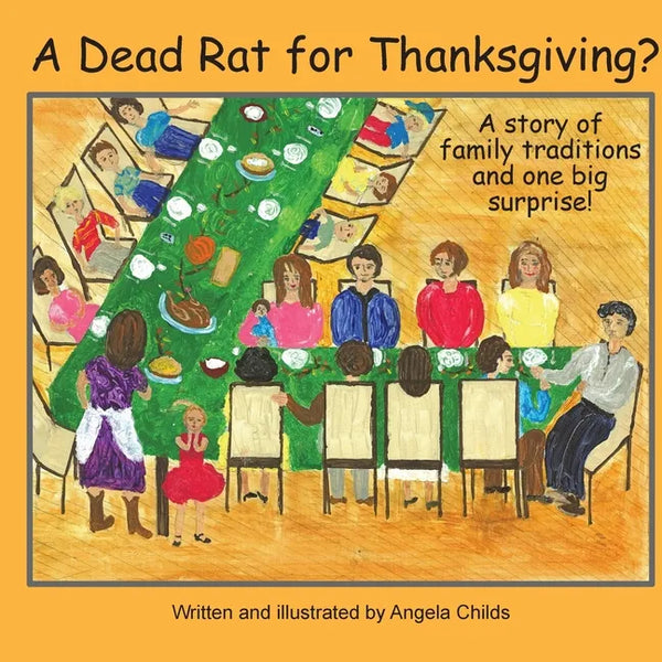 A Dead Rat for Thanksgiving?: A Story of Family Traditions ... and One Big Surprise - Paperback