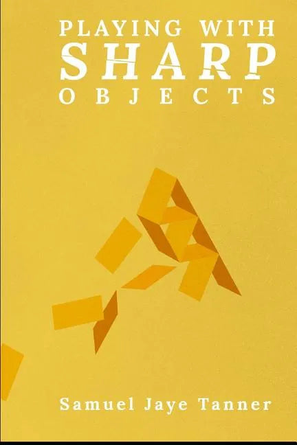 Playing with Sharp Objects - Paperback